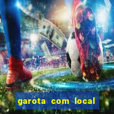 garota com local em joinville